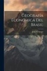 Jorge B. Crespo - Geografía Económica Del Brasil