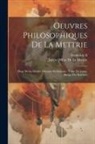 Julien Offray De La Mettrie, Ii Frederick - Oeuvres Philosophiques De La Mettrie: Éloge De La Mettrie. Discours Préliminaire. Traité De L'ame. Abrége Des Systémes