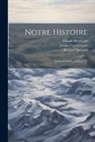 Claude Bouchard, Richard Howard, Jacques Lacoursiere - Notre Histoire: Québec-canada, Volume 7