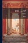 Homer - The Iliad; Volume 1
