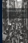 Percival Chubb, Mark Twain - Travels at Home