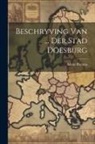 Adam Huygen - Beschryving Van ... Der Stad Doesburg