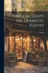 Voltaire - Critical Essays On Dramatic Poetry