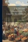 Dante Alighieri - La Divina Commedia Di Dante Alighieri; Volume 3