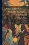 J. A. Whitted - A History Of The Negro Baptists Of North Carolina
