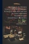 Johann August Heinsius - Beyträge Zu Denen Versuchen, Welche Mit Künstlichen Magneten In Verchiednen Krankheiten Angestellt Worden