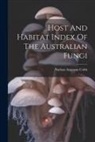 Nathan Augustus Cobb - Host And Habitat Index Of The Australian Fungi