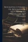 Samuel Taylor Coleridge - Biographia Literaria, Or, Biographical Sketches Of My Literary Life And Opinions; Volume 2