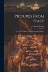 Charles Dickens - Pictures From Italy: The Vignette Illustr. On Wood By Samuel Palmer