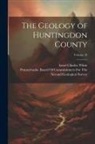 Israel Charles White, Pennsylvania Board of Commissioners - The Geology of Huntingdon County; Volume 59