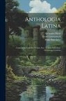 Franz Buecheler, Ernst Lommatzsch, Alexander Riese - Anthologia Latina: Carmina In Codicibus Scripta. Fasc. 1: Libri Salmasiani Aliorumque Carmina