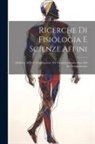 Anonymous - Ricerche Di Fisiologia E Scienze Affini: Dedicate Al Prof. Luigi Luciani, Nel Venticinquesimo Anno Del Suo Insegnamento