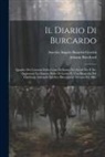 Aurelio Angelo Bianchi-Giovini, Johann Burchard - Il Diario Di Burcardo: Quadro Dei Costumi Della Corte Di Roma Nei Secoli Xiv E Xv. Aggiuntavi La Famosa Bolla Di Leone X, Una Biografia Del C