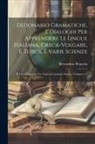 Bernardino Pianzola - Dizionario Gramatiche, E Dialoghi Per Apprendere Le Lingue Italiana, Greca-Volgare, E Turca, E Varie Scienze: Il Tutto Disteso in Tre Tomi in Caratter
