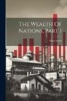 Adam Smith - The Wealth Of Nations, Part 1