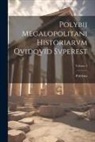 Polybius - Polybii Megalopolitani Historiarvm Qvidqvid Svperest; Volume 2