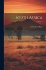Anthony Trollope - South Africa; Volume 1