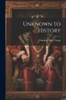Charlotte Mary Yonge - Unknown to History