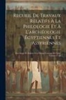 Anonymous - Recueil De Travaux Relatifs À La Philologie Et À L'archéologie Égyptiennes Et Assyriennes: Pour Servir De Bulletin À La Mission Française Du Caire, Vo