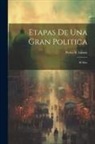 Pedro S. Lamas - Etapas de una gran politica; el sitio