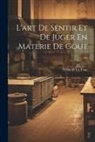 Seran De La Tour - L'art De Sentir Et De Juger En Materie De Gout