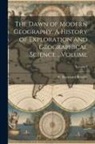 C. Raymond (Charles Raymond) Beazley - The Dawn of Modern Geography. A History of Exploration and Geographical Science .. Volume; Volume 3