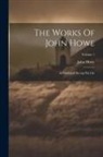 John Howe - The Works Of John Howe: As Published During His Life; Volume 1