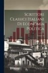 Anonymous - Scrittori Classici Italiani Di Economia Politica; Volume 43