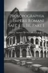 Deutsche Akademie Der Wissenschaften Zu - Prosopographia Imperii Romani Saec I. Ii. Iii., Part 1