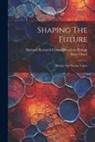 Steve Olson, National Research Council (U S Board - Shaping The Future: Biology And Human Values
