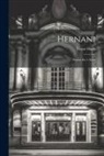 Victor Hugo - Hernani: Drama En 5 Actos