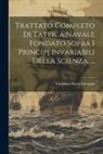 Vincenzo Maria Cimaglia - Trattato Completo Di Tattica Navale Fondato Sopra I Principj Invariabili Della Scienza