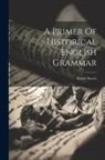 Henry Sweet - A Primer Of Historical English Grammar