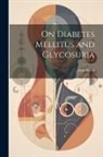 Emil Kléen - On Diabetes Mellitus and Glycosuria