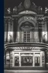 Molière - Don Juan; Les Précieuses Ridicules