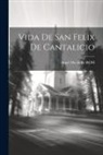 Angel Ma de Fr Rosi - Vida De San Felix De Cantalicio