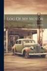 William K. (William Kissa Vanderbilt - Log Of My Motor