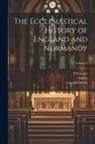 Thomas Forester, Vitalis Ordericus, Ordericus Vitalis - The Ecclesiastical History of England and Normandy; Volume 2