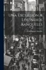 Lucio Victorio Mansilla - Una Excursión A Los Indios Ranqueles