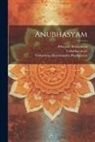 Vallabhacarya 1479-1531?, Bdaryaa Brahmastra, Hemacandra Bhattacarya Vidyaratna - Anubhasyam