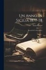 Enrico Fincati - Un Anno In Sicilia 1877-78: Ricordi Di Un Bersagliere