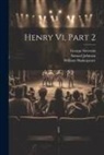 Samuel Johnson, William Shakespeare, George Steevens - Henry Vi, Part 2
