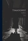 Luis Besses - Timadores!: Novela