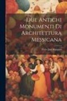 Pedro José Marquez - Due Antichi Monumenti Di Architettura Messicana