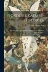 Carl Christian Rafn - Nordiske Kaempe-historier: Efter Islandske Haandskriften. Fundinn Noregr, Halfs Saga, Fridthjofs Saga