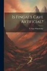 F. Cope [From Old Catalog] Whitehouse - Is Fingal's Cave Artificial?