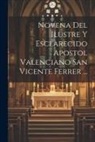 Anonymous - Novena Del Ilustre Y Esclarecido Apostol Valenciano San Vicente Ferrer