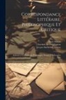 Denis Diderot, Friedrich Melchior Grimm, Jacques Barthélemy Salgues - Correspondance Littéraire, Philosophique Et Critique: Adressée a Un Souverain D'allemagne, Depuis 1770 Jusqu'en 1782; Volume 5