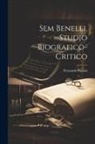 Fernando Palazzi - Sem Benelli, studio biografico-critico