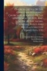 Christian Reformed Church, Gerrit Hoeksema, William Stuart - Church Order Of The Christian Reformed Church As Adopted By The Synod Of 1920, And Synodical Decisions, Formulas, Rules And Regulations For Committees